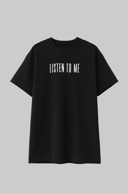 Black oversized T-shirt "Listen to me"