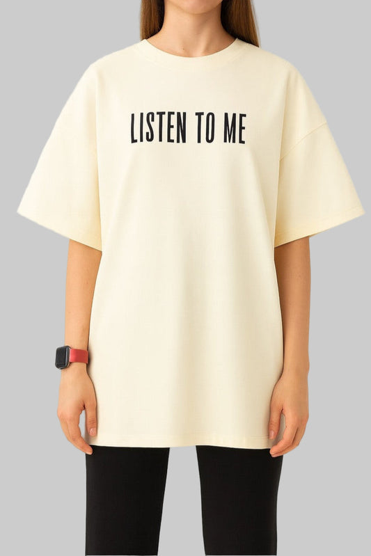 Ivory oversized T-shirt "Listen to me"